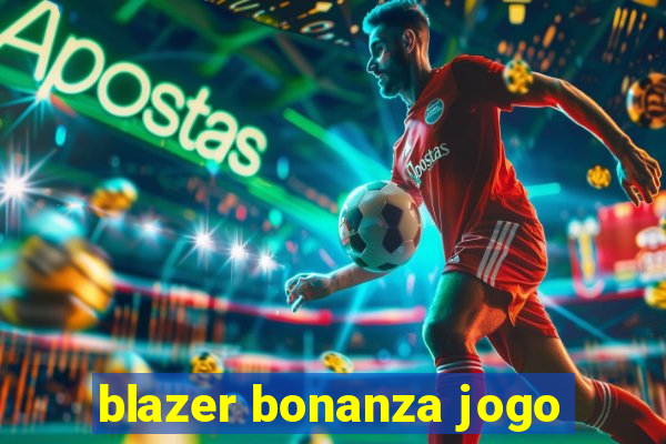 blazer bonanza jogo